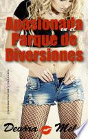 Apasionada en el Parque de Diversiones