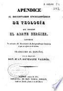 Apéndice al diccionario enciclopédico de teología que escribió el Abate Bergier