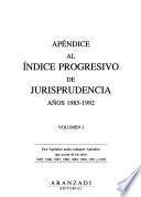 Apéndice al Indice progresivo de jurisprudencia