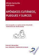 Apéndices cutáneos, pliegues y surcos