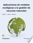 Aplicaciones de modelos ecológicos a la gestión de recursos naturales
