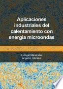Aplicaciones industriales del calentamiento con energía microondas