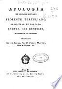 Apologia de Quinto Septimio Florente Tertuliano ... contra los gentiles, en defensa de los christianos