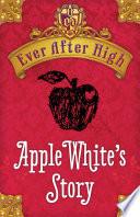 Apple White's Story