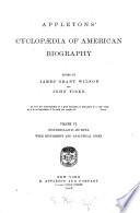 Appletons' cyclopædia of American biography, ed. by J.G. Wilson and J. Fiske