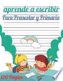 Aprende a escribir para Preescolar y Primaria