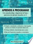 Aprende a programar con pseudocódigo, diagramas de flujo y ejercicios de ejemplo resueltos en C