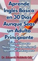 Aprende Inglés Básico en 30 Días Aunque Seas un Adulto Principiante