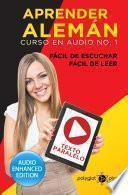 Aprender Alemán - Fácil de Leer - Fácil de Escuchar - Texto Paralelo: Curso en Audio, No. 1