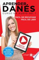 Aprender Danés - Fácil de Leer - Fácil de Escuchar - Texto Paralelo: Curso en Audio, No. 1