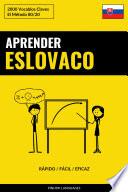 Aprender Eslovaco - Rápido / Fácil / Eficaz