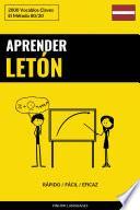 Aprender Letón - Rápido / Fácil / Eficaz