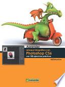 Aprender retoque fotográfico con Photoshop CS6 con 100 ejercicios prácticos