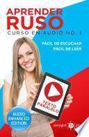 Aprender Ruso - Fácil de Leer - Fácil de Escuchar - Texto Paralelo: Curso en Audio, No. 1