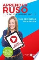Aprender Ruso - Fácil de Leer - Fácil de Escuchar - Texto Paralelo: Curso en Audio, No. 2
