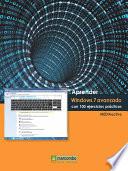 Aprender Windows 7 Avanzado con 100 ejercicios prácticos
