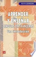 Aprender y Ensear Lenguas Extranjeras: Una Introduccion