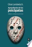Aprendiendo de Los Psicopatas