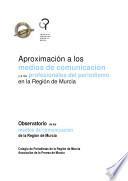 Aproximación a los medios de comunicación y a los profesionales del periodismo en la Región de Murcia
