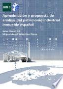 APROXIMACIÓN Y PROPUESTA DE ANÁLISIS DEL PATRIMONIO INDUSTRIAL INMUEBLE ESPAÑOL