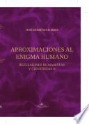 Aproximaciones al enigma humano