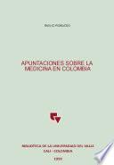 Apuntaciones sobre la medicina en Colombia