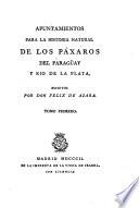 Apuntamientos para la Historia Natural de los Paxaros del Paraguay y Rio de la Plata