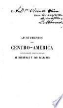 Apuntamientos sobre Centro-América ...