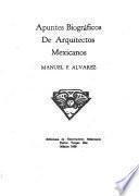 Apuntes biográficos de arquitectos mexicanos