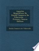 Apuntes Biograficos de Emilia Casanova de Villaverde... - Primary Source Edition