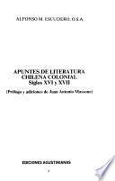 Apuntes de literatura chilena colonial, siglos XVI y XVII