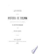Apuntes para la historia de Bolivia bajo la administración del jeneral D. Agustín Morales