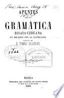 Apuntes para una gramática bisaya-cebuana en relacion con la castellana