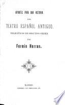Apuntes para una historia del teatro español antiguo