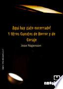 AquÃ Hay Gato Encerrado! Y Otros Cuentos De Horror Y Coraje