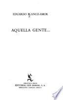 Aquella gente ...