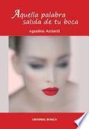 Aquella palabra salida de tu boca