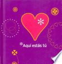 Aquí estás tú