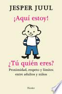 ¡Aquí estoy! ¿Tú quién eres?