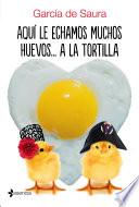 Aquí le echamos muchos huevos... a la tortilla