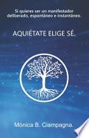 Aquiétate Elige Sé.