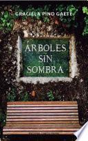 Árboles sin sombra