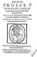 Arcadia. Prosas, y versos ... Con vna exposicion de los nombres historicos, y poeticos