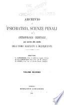 Archivio di antropologia criminale, psichiatria, medicina legale e scienze affini