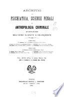 Archivio di psichiatria, scienze penali ed antropologia criminale per service allo studio dell'uomo alienato e delinquente