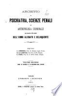 Archivio di psichiatria, scienze penali ed antropologia criminale per service allo studio dell'uomo alienato e delinquente