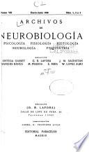 Archivos de neurobiología, psicología, fisiología, histología, neurología y psiquiatría