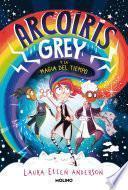 Arcoíris Grey y la magia del tiempo