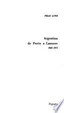 Argentina de Perón a Lanusse, 1943-1973