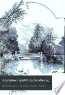 Argentine Republic [a Handbook]